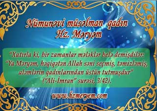 Nümunəvi müsəlman qadın Hz. Məryəm